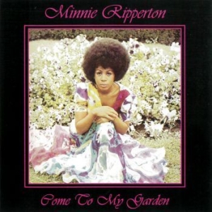 Minnie Ripperton - Come To My Garden in the group CD / New releases / RNB, Disco & Soul at Bengans Skivbutik AB (4110163)