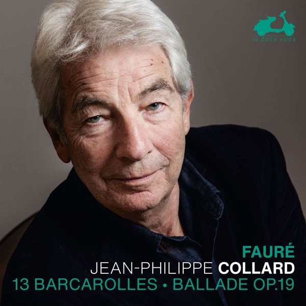 Collard Jean-Philippe - Fauré: 13 Barcaroles Ballade Op. 1 in the group CD / Klassiskt at Bengans Skivbutik AB (4110712)