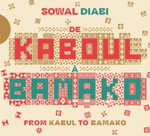 Sowal Diabi - De Kaboul A Bamako in the group CD / Elektroniskt,World Music at Bengans Skivbutik AB (4110723)