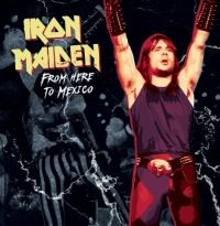 Iron Maiden - From Here To Mexico i gruppen ÖVRIGT / MK Test 9 LP hos Bengans Skivbutik AB (4111236)
