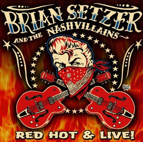 Setzer Brian & The Nashvillains - Red Hot & Live in the group CD / Rock at Bengans Skivbutik AB (4111273)