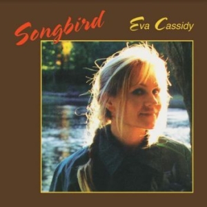 Eva Cassidy - Songbird in the group VINYL / Upcoming releases / Worldmusic at Bengans Skivbutik AB (4112122)