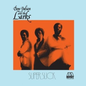 Julian Don & The Larks - Super Slick (Blue) in the group VINYL / Upcoming releases / RNB, Disco & Soul at Bengans Skivbutik AB (4112145)