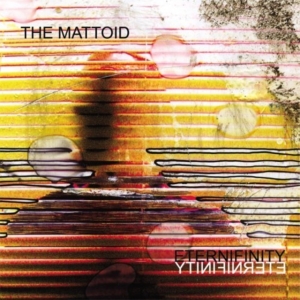 Mattoid - Eternifinity in the group CD / Pop-Rock at Bengans Skivbutik AB (4113316)