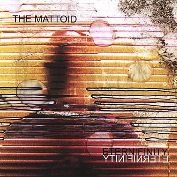 Mattoid The - Eternifinity in the group CD / Rock at Bengans Skivbutik AB (4113316)