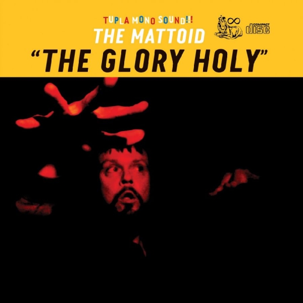 Mattoid The - The Glory Holy in the group CD / Rock at Bengans Skivbutik AB (4113319)