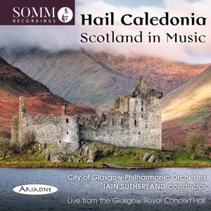 Malcolm Arnolc Granville Bantock - Hail Caledonia: Scotland In Music in the group Externt_Lager /  at Bengans Skivbutik AB (4114294)