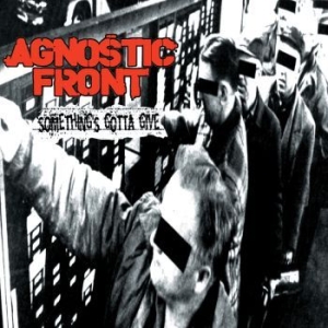 Agnostic Front - Something's Gotta Give in the group CD / New releases / Rock at Bengans Skivbutik AB (4114908)
