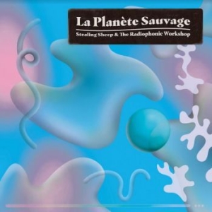 Stealing Sheep & The Radiophonic Wo - La Planete Sauvage in the group VINYL / Rock at Bengans Skivbutik AB (4115139)