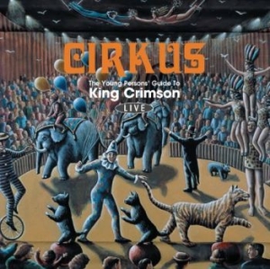 King Crimson - Cirkus in the group Minishops / King Crimson at Bengans Skivbutik AB (4115171)