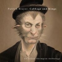 Brayer Patrick - Cabage & Kings - An Inland Shrimpir in the group CD / Pop-Rock at Bengans Skivbutik AB (4115177)