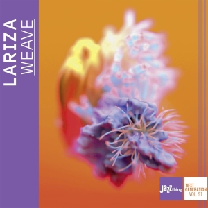 Lariza - Weave - Jazzthing Next Generation Vol. 9 in the group CD / Jazz at Bengans Skivbutik AB (4115272)