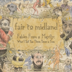 Fair To Midland - Fables From a Mayfly: What I Tell You Th in the group VINYL / Pop-Rock at Bengans Skivbutik AB (4116047)