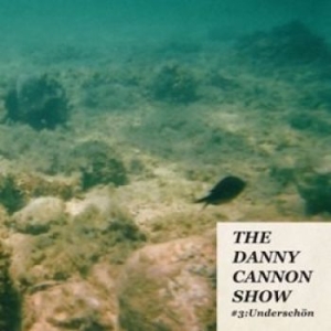 Danny Cannon Show - #3: Underschön (Turquoise/Blue/Whit in the group VINYL / Rock at Bengans Skivbutik AB (4116734)