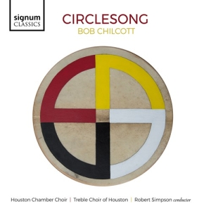 Chilcott Bob - Circlesong in the group CD / New releases / Classical at Bengans Skivbutik AB (4117006)