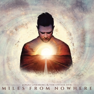 Jonas Lindberg & The Other Side - Miles From Nowhere in the group VINYL / Pop-Rock at Bengans Skivbutik AB (4117727)