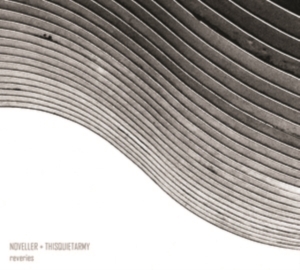 Thisquietarmy & Noveller - Reveries in the group OTHER / Övrigt /  at Bengans Skivbutik AB (4117753)