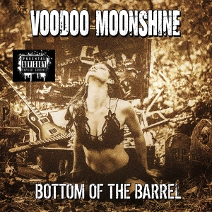 Voodoo Moonshine - Bottom Of The Barrel in the group CD / Rock at Bengans Skivbutik AB (4117769)