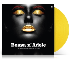 Adele (V/A Tribute) - Bossa N' Adele (Ltd. Yellow Vinyl) in the group VINYL / Upcoming releases / Pop at Bengans Skivbutik AB (4118050)
