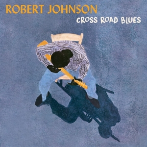 Johnson Robert - Cross Road Blues in the group VINYL / Blues,Jazz at Bengans Skivbutik AB (4118059)
