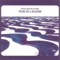 Stone House On Fire - Time Is A Razor (White) in the group VINYL / Pop-Rock at Bengans Skivbutik AB (4118586)