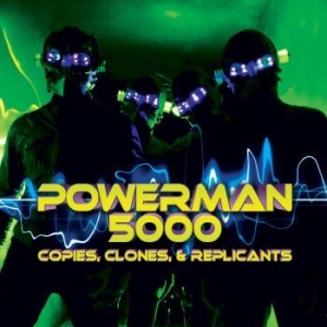 Powerman 5000 - Copies, Clones & Replicants in the group CD / Upcoming releases / Hardrock/ Heavy metal at Bengans Skivbutik AB (4118680)