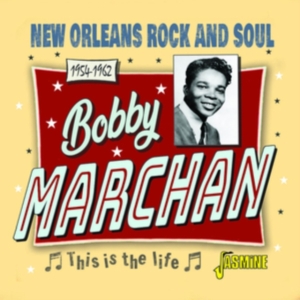 Marchan Bobby - This Is The Life ? New Orleans Rock in the group CD / Jazz/Blues at Bengans Skivbutik AB (4118728)