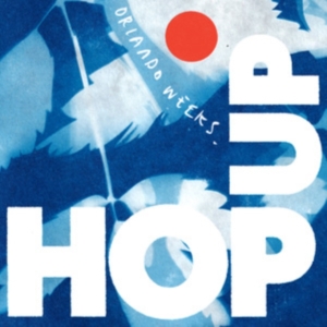 Orlando Weeks - Hop Up in the group CD / Pop-Rock at Bengans Skivbutik AB (4119316)