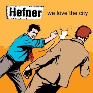 Hefner - We Love The City in the group VINYL / Rock at Bengans Skivbutik AB (4119855)