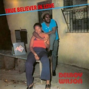 Delroy Wilson - True Believer In Love in the group VINYL / Vinyl Reggae at Bengans Skivbutik AB (4119862)