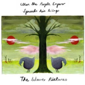 Wave Pictures - When The Purple Emperor Spreads His in the group CD / Pop-Rock at Bengans Skivbutik AB (4120721)