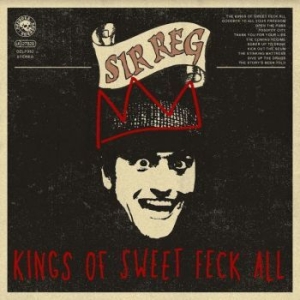 Sir Reg - Kings Of Sweet Feck All in the group CD / Pop-Rock,Svensk Musik at Bengans Skivbutik AB (4121144)