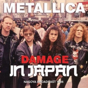 Metallica - Damage In Japan (Live Broadcast 198 in the group CD / Hårdrock/ Heavy metal at Bengans Skivbutik AB (4121163)