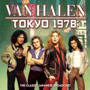 Van Halen - Tokyo 1978 (Live Broadcast) in the group Minishops / Van Halen at Bengans Skivbutik AB (4125273)