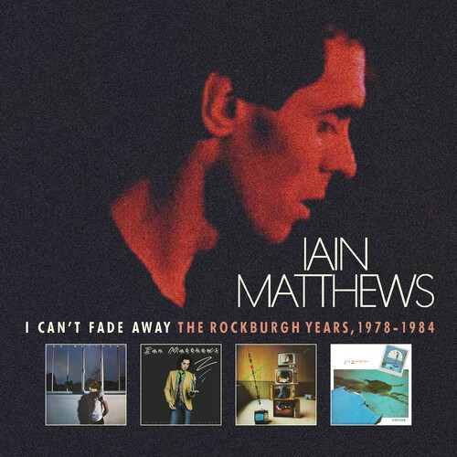 Matthews Iain - I Can't Fade Away - The Rockburgh Y in the group OTHER / Övrigt / at Bengans Skivbutik AB (4125657)