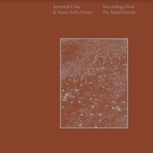 Chiu Jeremiah & Marta Sofia Honer - Recordings From The Aland Islands in the group CD / Pop at Bengans Skivbutik AB (4125676)