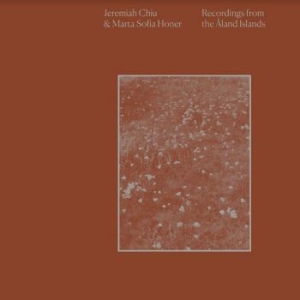 Chiu Jeremiah & Marta Sofia Honer - Recordings From The Aland Islands in the group CD / Pop-Rock at Bengans Skivbutik AB (4125676)