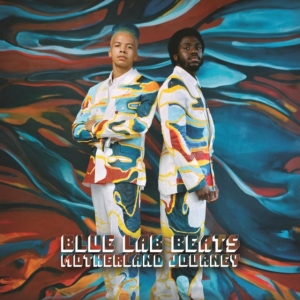 Blue Lab Beats - Motherland Journey (Vinyl) in the group OTHER / Övrigt /  at Bengans Skivbutik AB (4125733)