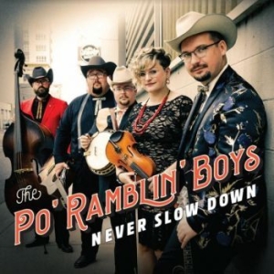 Po Ramblin Boys - Never Slow Down in the group CD / Country at Bengans Skivbutik AB (4127007)