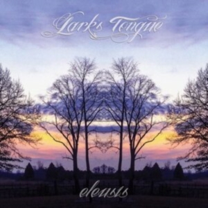Lark's Tongue - Eleusis in the group CD / Pop-Rock at Bengans Skivbutik AB (4127519)