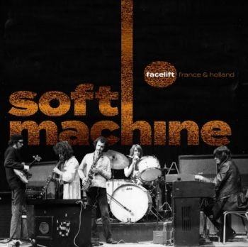 Soft Machine - Facelift France & Holland (2Cd+Dvd) in the group CD / Bestsellers at Bengans Skivbutik AB (4128637)