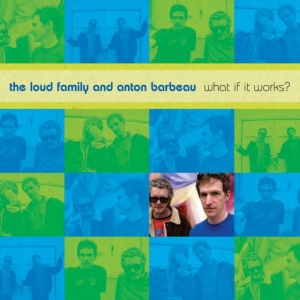 The Loud Family And Anton Barb - What If It Works? in the group CD / Rock at Bengans Skivbutik AB (4128763)