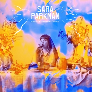 Sara Parkman - Live på Clandestino Festival in the group VINYL / Pop-Rock at Bengans Skivbutik AB (4128827)