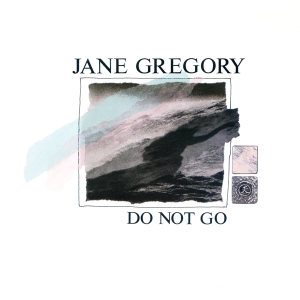 Gregory Jane - Do Not Go in the group VINYL / Klassiskt,Övrigt at Bengans Skivbutik AB (4129402)