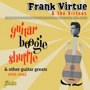 Virtue Frank & The Virtues - Guitar Boogie Shuffle & Other Guitar Greats 1955-1962 in the group CD / Pop-Rock at Bengans Skivbutik AB (4131549)