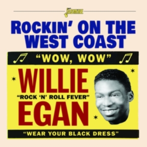 Egan Willie - Rockin? On The West Coast in the group CD / Blues,Jazz at Bengans Skivbutik AB (4131554)