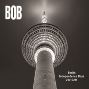 BOB - BERLIN INDEPENDENCE DAY 21/10/1991 in the group CD / Pop-Rock at Bengans Skivbutik AB (4131561)