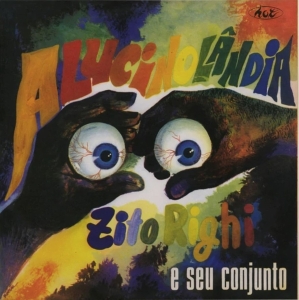 Righi Zito -E Seu Conjunto- - Alucinolandia in the group VINYL / Jazz,World Music at Bengans Skivbutik AB (4131681)