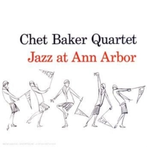 Chet Baker - Jazz At Ann Arbor in the group Minishops / Chet Baker at Bengans Skivbutik AB (4131693)