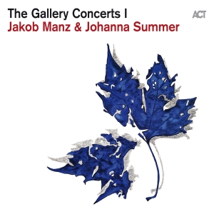 Manz Jakob Summer Johanna - The Gallery Concerts I in the group CD / Jazz at Bengans Skivbutik AB (4132957)